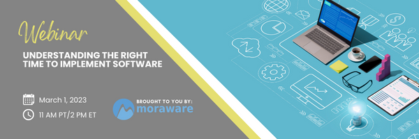 Webinar - Understanding the Right Time to Implement Software
